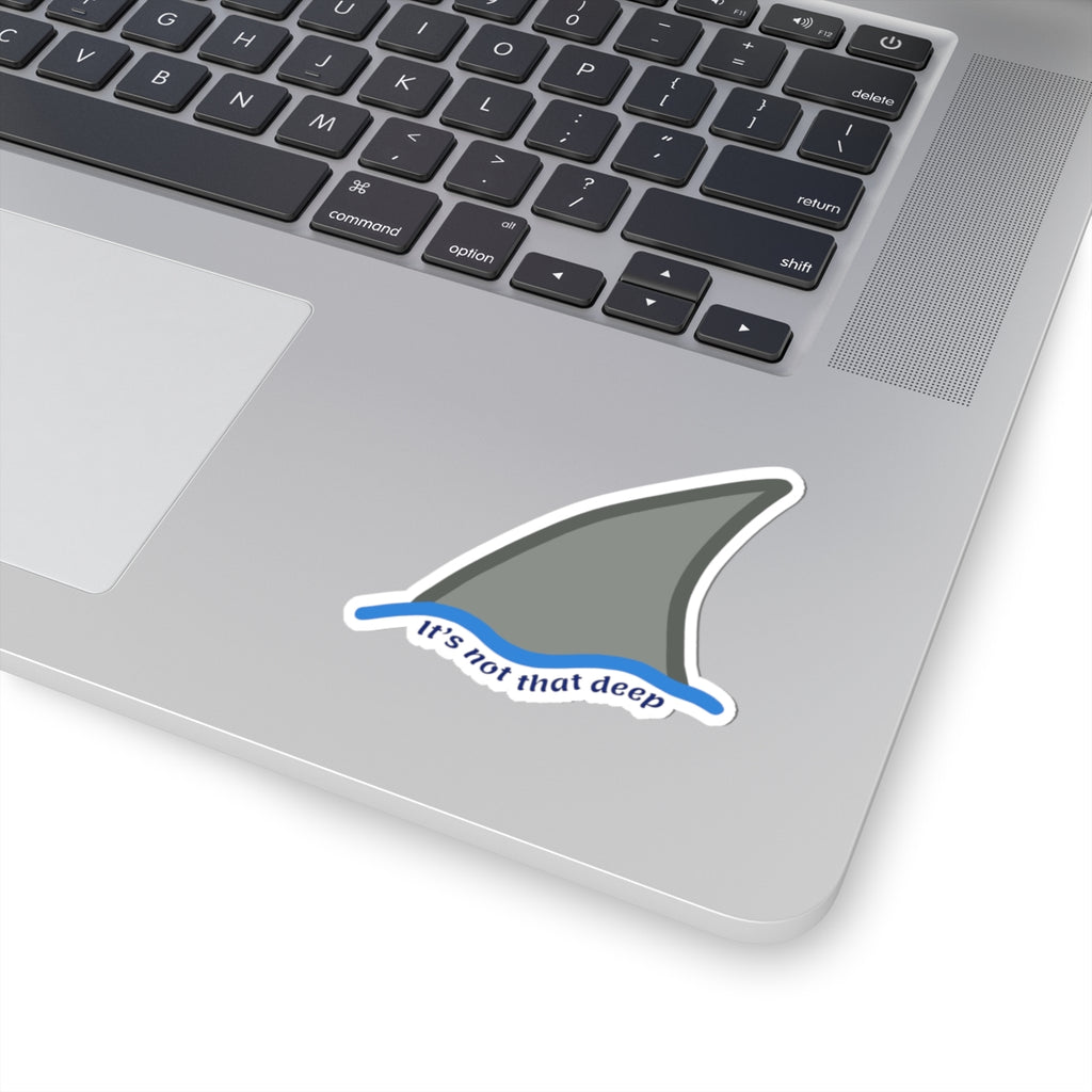 Shark Fin Sticker — “It’s Not That Deep” Kiss-Cut Vinyl Decal