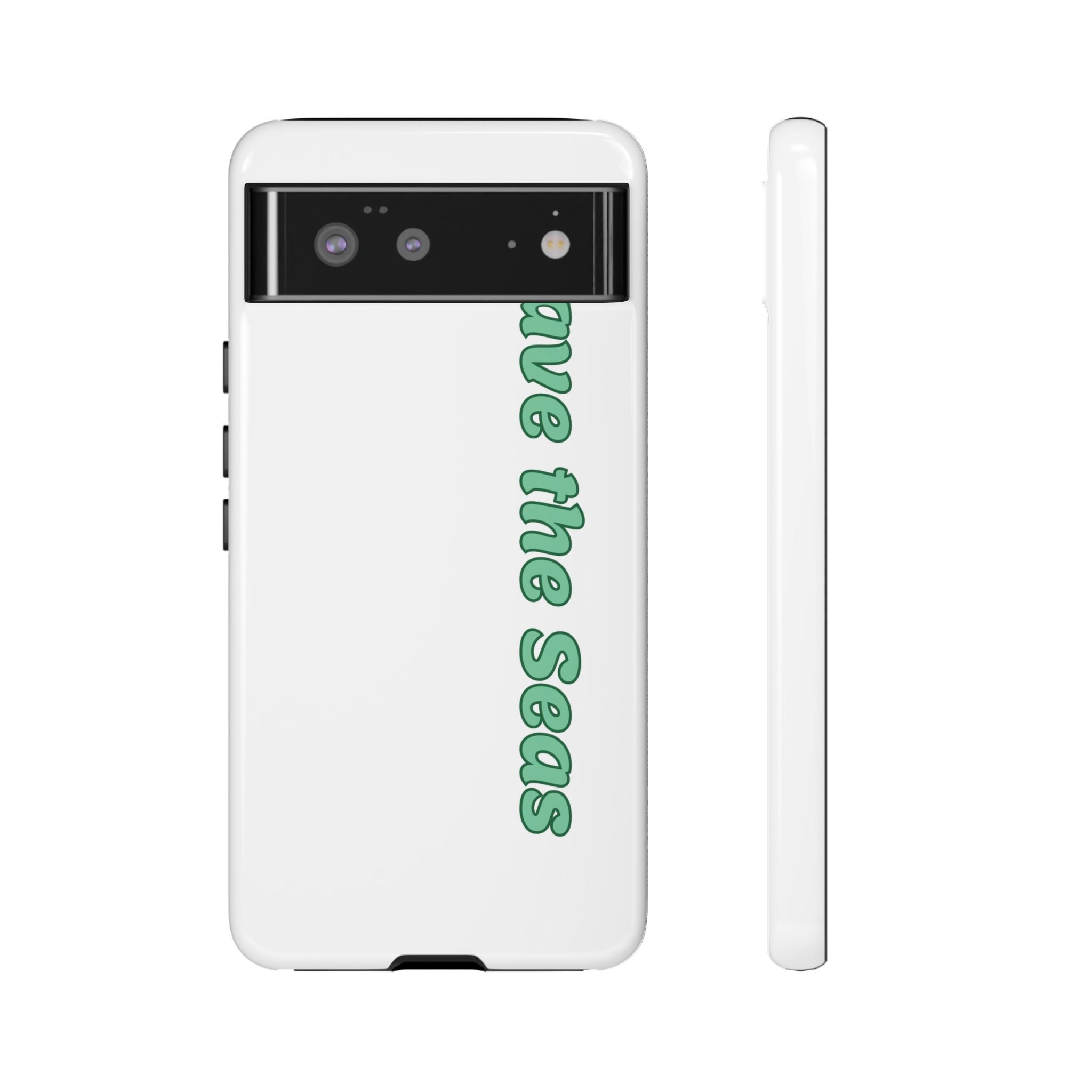 Save the Seas Phone Case - Eco-Friendly Ocean Conservation Protective Case
